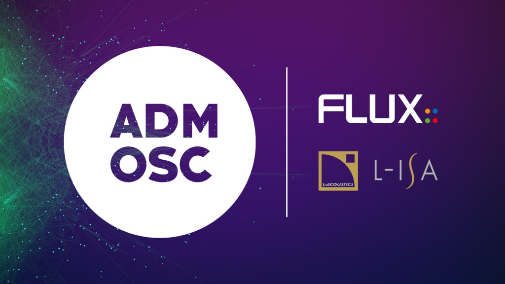 FLUX:: and L-Acoustics Lead ADM-OSC Standardization for Object-Based Audio